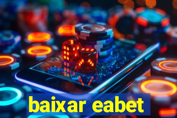 baixar eabet